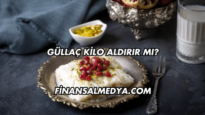 Güllaç Kilo Aldırır mı?