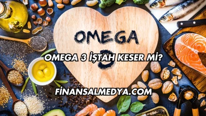 Omega 3 İştah Keser mi?
