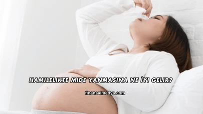Hamilelikte Mide Yanmasına Ne İyi Gelir?