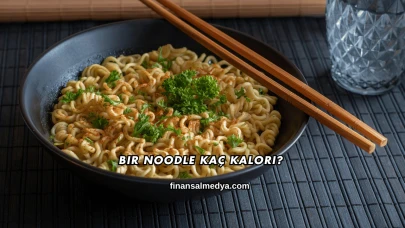 Bir Noodle Kaç Kalori?