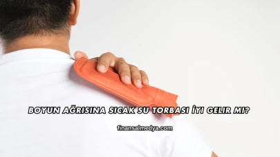 Boyun Ağrısına Sıcak Su Torbası İyi Gelir mi?