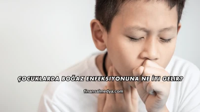 Çocuklarda Boğaz Enfeksiyonuna Ne İyi Gelir?