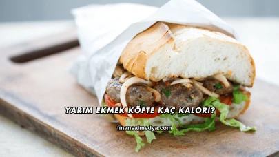 Yarım Ekmek Köfte Kaç Kalori?