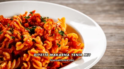 Diyette Makarna Yenir mi?