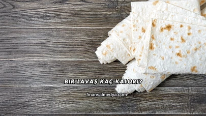 Bir Lavaş Kaç Kalori?