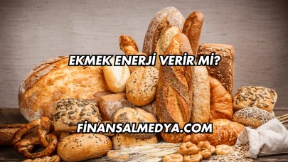 Ekmek Enerji Verir mi?