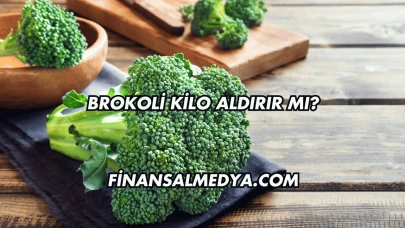 Brokoli Kilo Aldırır mı?