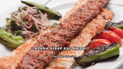 Adana Kebap Kaç Kalori?