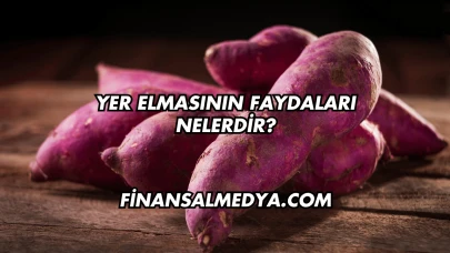 Yer Elmasının Faydaları Nelerdir?