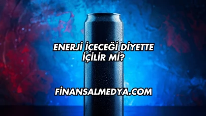 Enerji İçeceği Diyette İçilir mi?