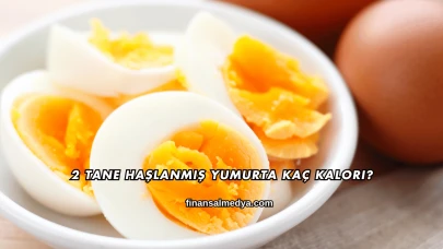 2 Tane Haşlanmış Yumurta Kaç Kalori?