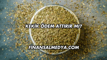Kekik Ödem Attırır mı?