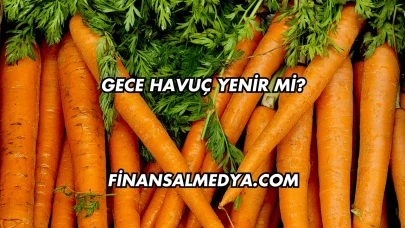 Gece Havuç Yenir mi?