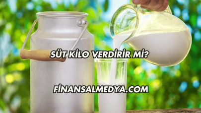 Süt Kilo Verdirir mi?