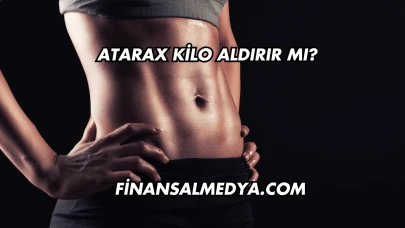 Atarax Kilo Aldırır mı?