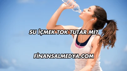 Su İçmek Tok Tutar mı?