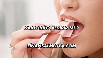 Sakız Kilo Aldırır mı ?
