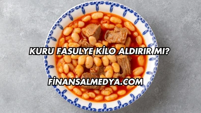 Kuru Fasulye Kilo Aldırır mı?