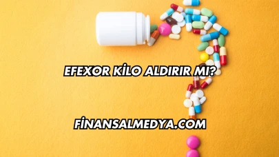 Efexor Kilo Aldırır mı?