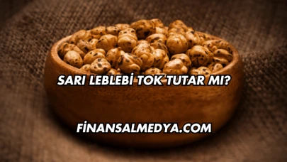 Sarı Leblebi Tok Tutar mı?