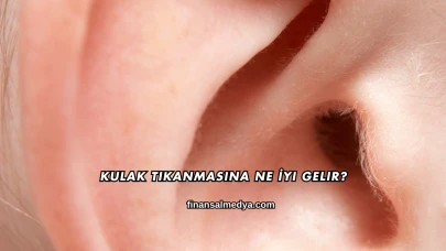 Kulak Tıkanmasına Ne İyi Gelir?