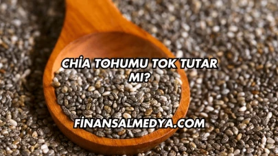 Chia Tohumu Tok Tutar mı?