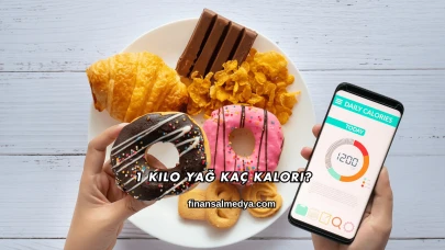 1 Kilo Yağ Kaç Kalori?