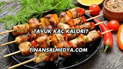 Tavuk Kaç Kalori?