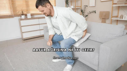 Basur Ağrısına Ne İyi Gelir?