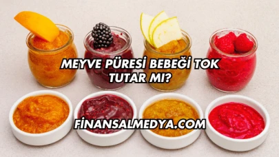 Meyve Püresi Bebeği Tok Tutar mı?