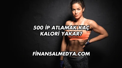 500 İp Atlamak Kaç Kalori Yakar?