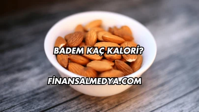 Badem Kaç Kalori?
