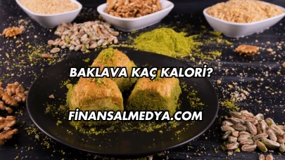 Baklava Kaç Kalori?