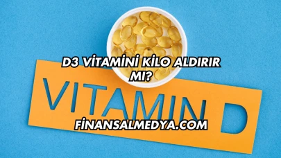 D3 Vitamini Kilo Aldırır mı?