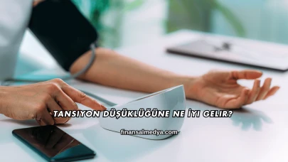 Tansiyon Düşüklüğüne Ne İyi Gelir?