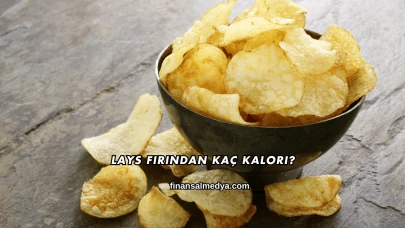 Lays Fırından Kaç Kalori?