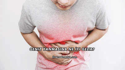Geniz Yanmasına Ne İyi Gelir?