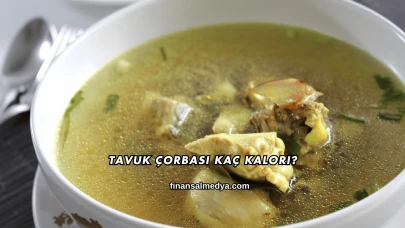 Tavuk Çorbası Kaç Kalori?