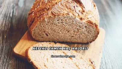 Kepekli Ekmek Kaç Kalori?