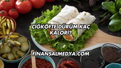 Çiğköfte Dürüm Kaç Kalori?