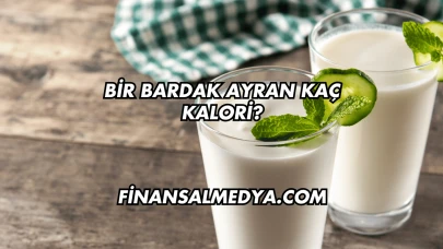 Bir Bardak Ayran Kaç Kalori?