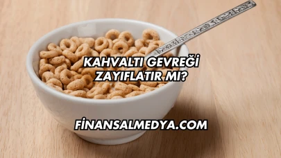Kahvaltı Gevreği Zayıflatır mı?