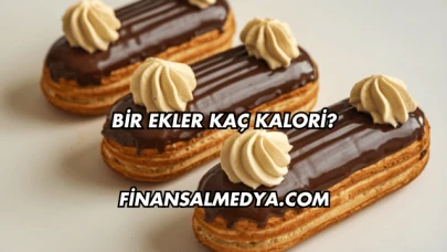 Bir Ekler Kaç Kalori?