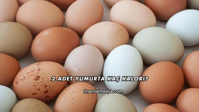 2 Adet Yumurta Kaç Kalori?