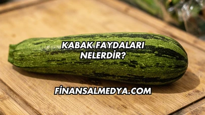 Kabak Faydaları Nelerdir?