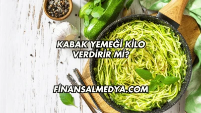 Kabak Yemeği Kilo Verdirir mi?