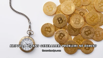 Kriptoda Bizans Generalleri Problemi Ne Demek?