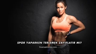 Spor Yaparken Terlemek Zayıflatır mı?