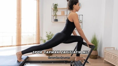 Spor Yapmak Zayıflatır mı?