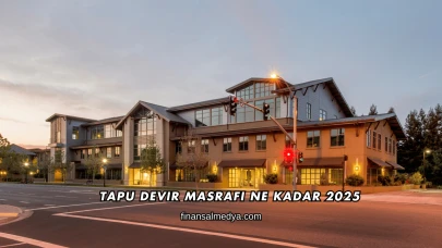 Tapu Devir Masrafı Ne Kadar 2025